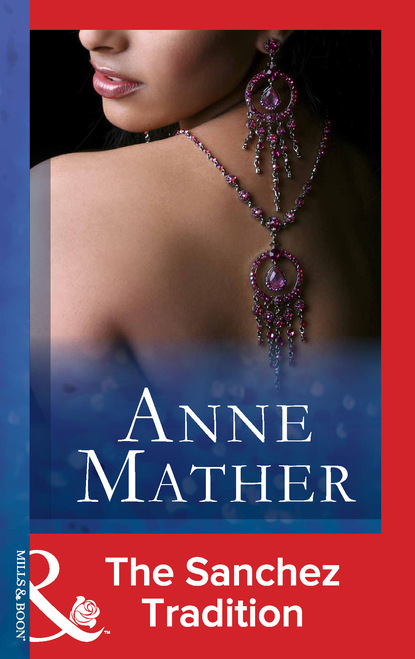 Anne Mather - The Sanchez Tradition