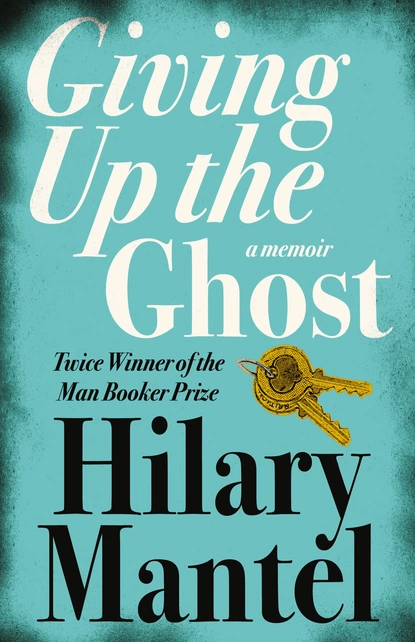 Обложка книги Giving up the Ghost, Hilary  Mantel