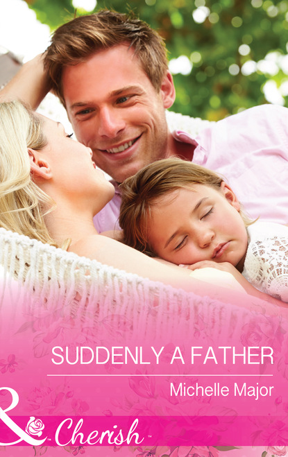 Michelle Major - Suddenly a Father
