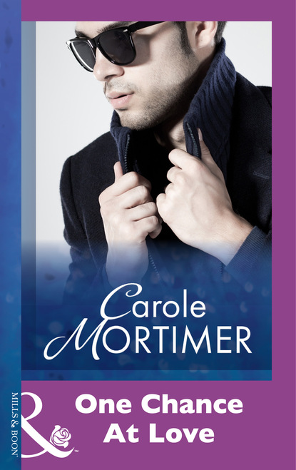 Кэрол Мортимер — One Chance At Love