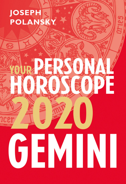 Joseph Polansky - Gemini 2020: Your Personal Horoscope