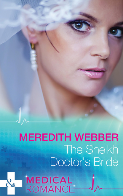 Meredith Webber - The Sheikh Doctor's Bride