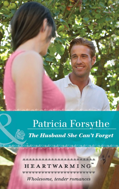 Patricia Forsythe - The Husband She Can't Forget