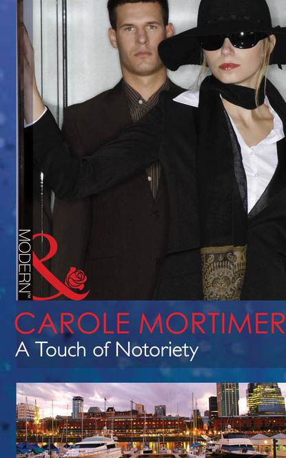 Кэрол Мортимер — A Touch of Notoriety