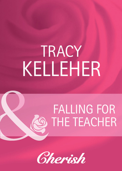 Tracy Kelleher - Falling for the Teacher