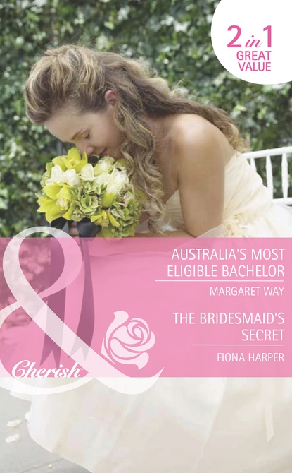 Обложка книги Australia's Most Eligible Bachelor / The Bridesmaid's Secret, Маргарет Уэй