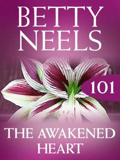 Betty Neels - The Awakened Heart