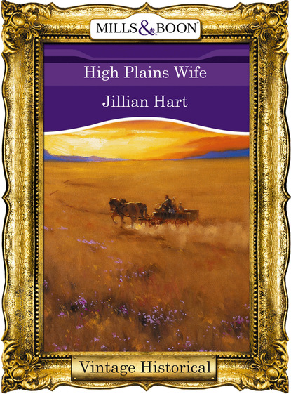 Jillian Hart - High Plains Wife