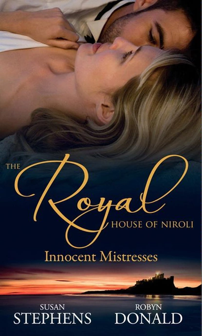 Обложка книги The Royal House of Niroli: Innocent Mistresses, Robyn Donald