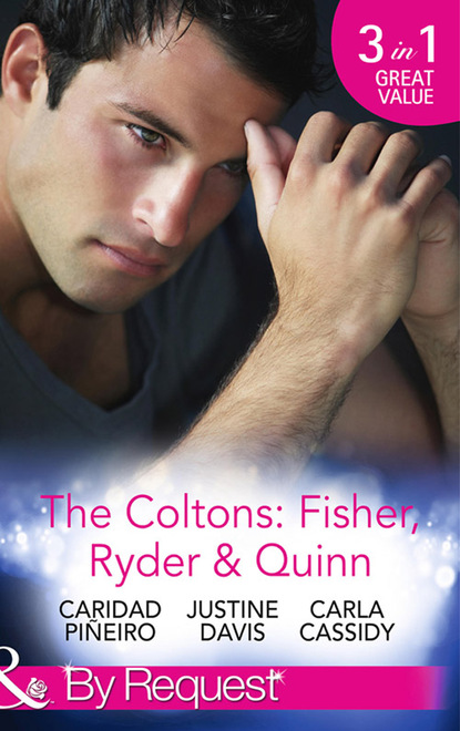 Justine  Davis - The Coltons: Fisher, Ryder & Quinn