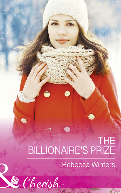 Rebecca Winters - The Billionaire's Prize