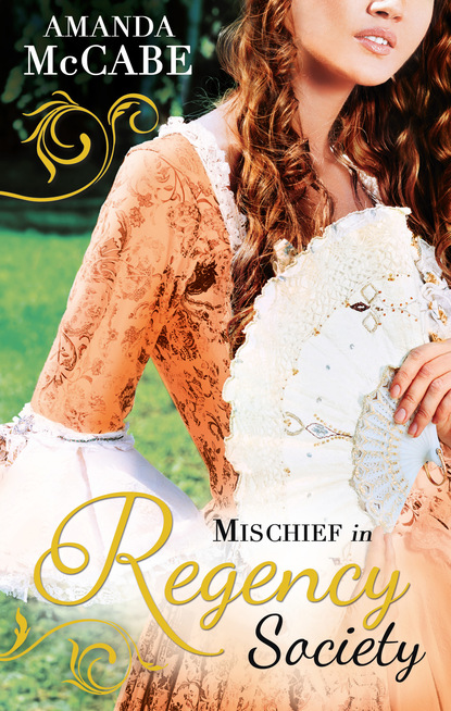 Mischief in Regency Society - Amanda McCabe