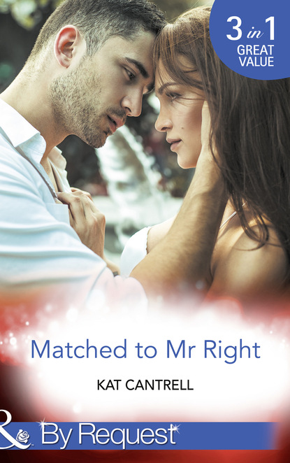 Kat Cantrell - Matched To Mr Right