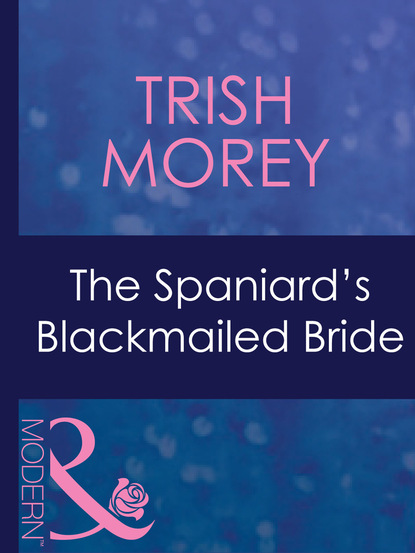

The Spaniard's Blackmailed Bride