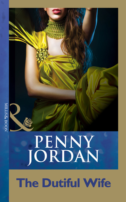 Пенни Джордан - The Dutiful Wife