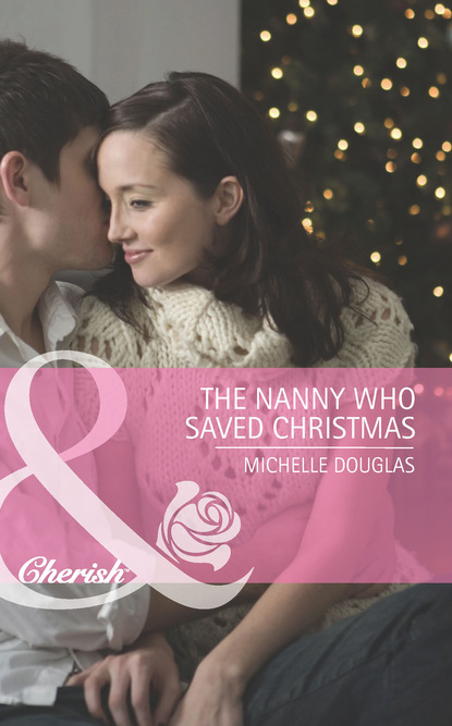 Michelle Douglas - The Nanny Who Saved Christmas