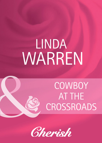 Linda Warren - Cowboy at the Crossroads