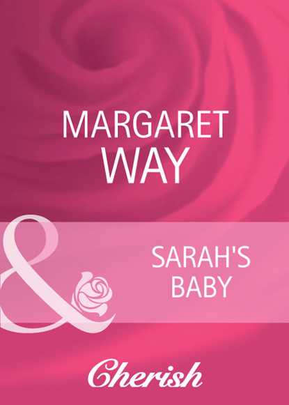 Margaret Way - Sarah's Baby