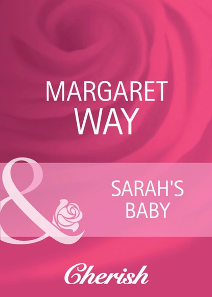 Обложка книги Sarah's Baby, Маргарет Уэй