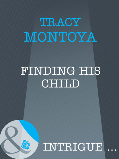 Tracy Montoya - Finding His Child