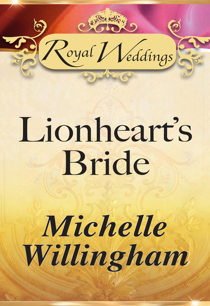 Michelle Willingham - Lionheart’s Bride