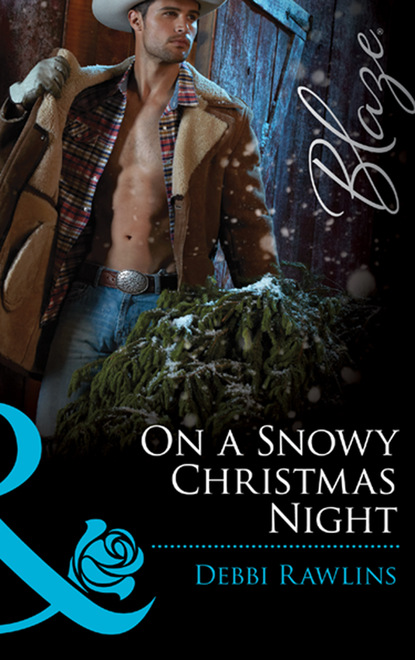 Debbi Rawlins - On a Snowy Christmas Night