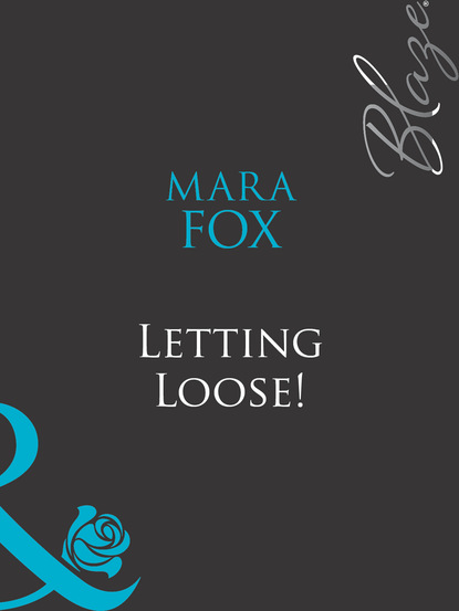 Mara Fox - Letting Loose!