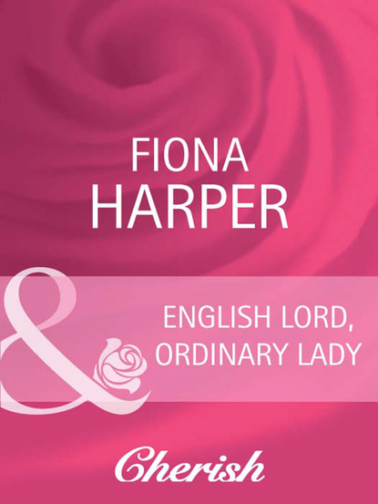 Fiona Harper - English Lord, Ordinary Lady