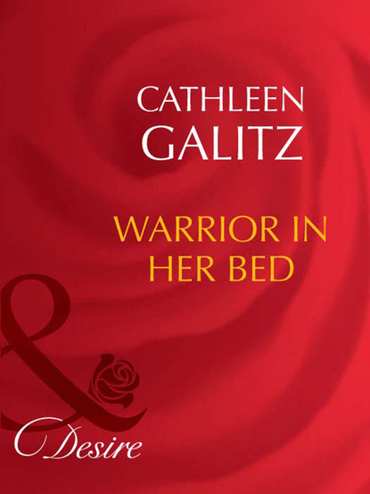 Cathleen Galitz - Warrior In Her Bed