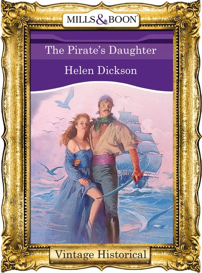 Обложка книги The Pirate's Daughter, Хелен Диксон