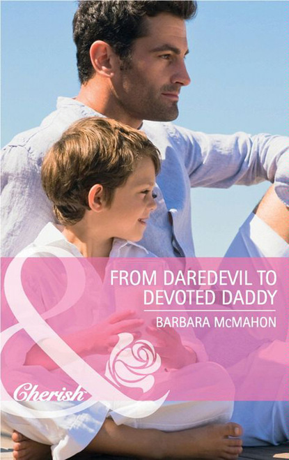 Barbara McMahon - From Daredevil to Devoted Daddy