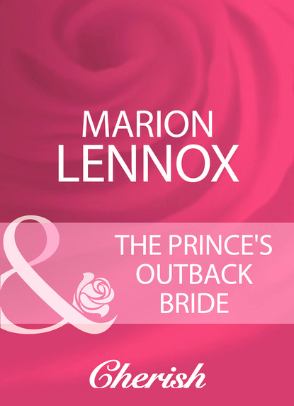 Marion Lennox - The Prince's Outback Bride