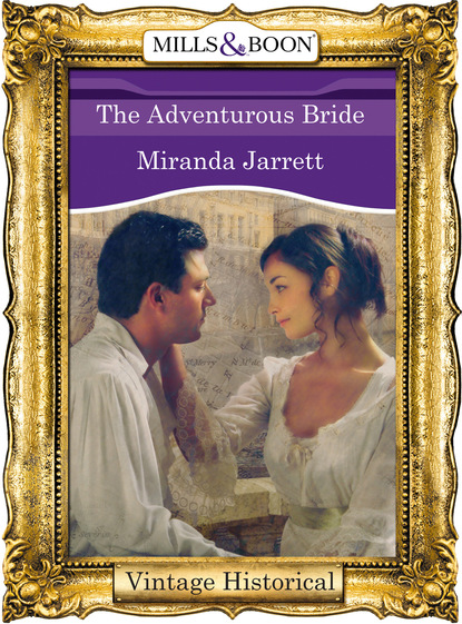 Miranda Jarrett - The Adventurous Bride