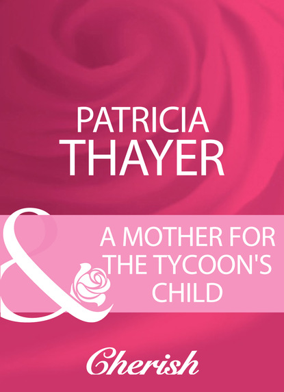 

A Mother For The Tycoon's Child