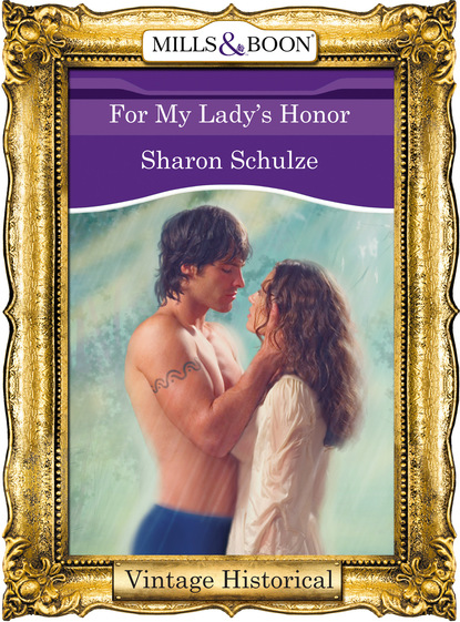 Sharon Schulze - For My Lady's Honor