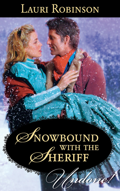 Lauri Robinson - Snowbound with the Sheriff
