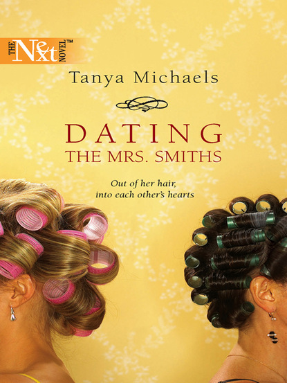 Tanya Michaels - Dating The Mrs. Smiths