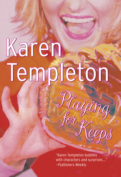 Karen Templeton - Playing For Keeps