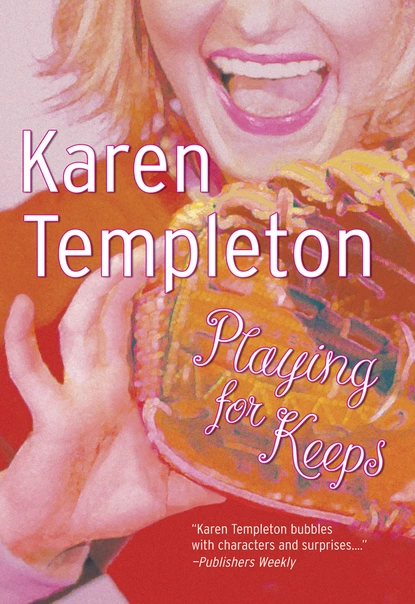 Обложка книги Playing For Keeps, Karen Templeton