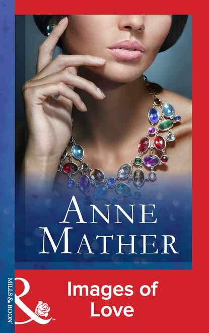Anne Mather - Images Of Love