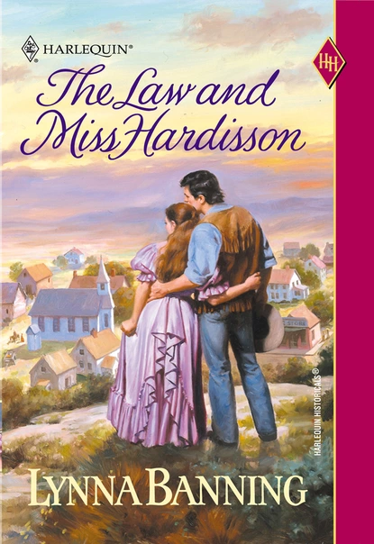 Обложка книги The Law And Miss Hardisson, Lynna Banning