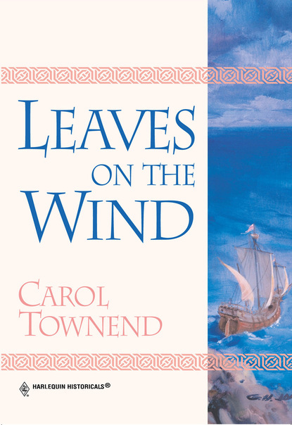 Carol Townend - Leaves On The Wind