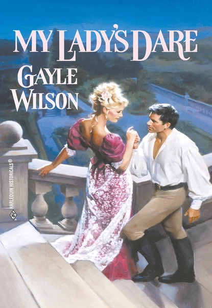 Обложка книги My Lady's Dare, Gayle Wilson