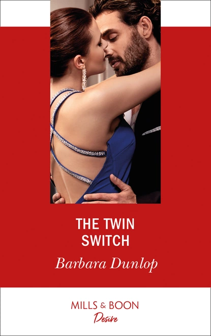 Обложка книги The Twin Switch, Barbara Dunlop