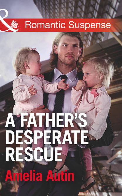 Amelia Autin - A Father's Desperate Rescue