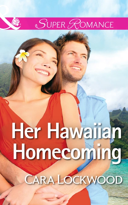 Обложка книги Her Hawaiian Homecoming, Cara Lockwood