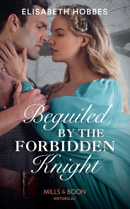 Elisabeth Hobbes - Beguiled By The Forbidden Knight