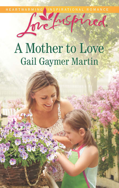 Gail Gaymer Martin - A Mother to Love
