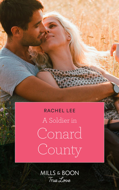 Rachel  Lee - A Soldier In Conard County