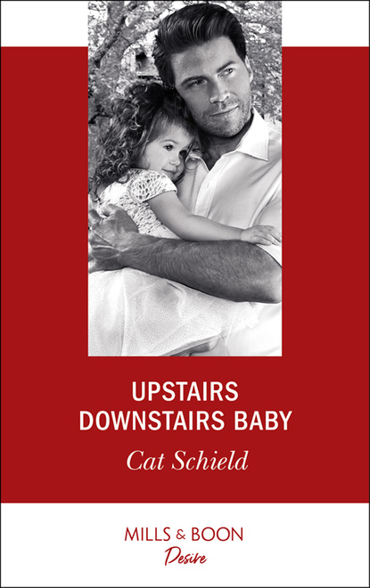 Cat Schield - Upstairs Downstairs Baby